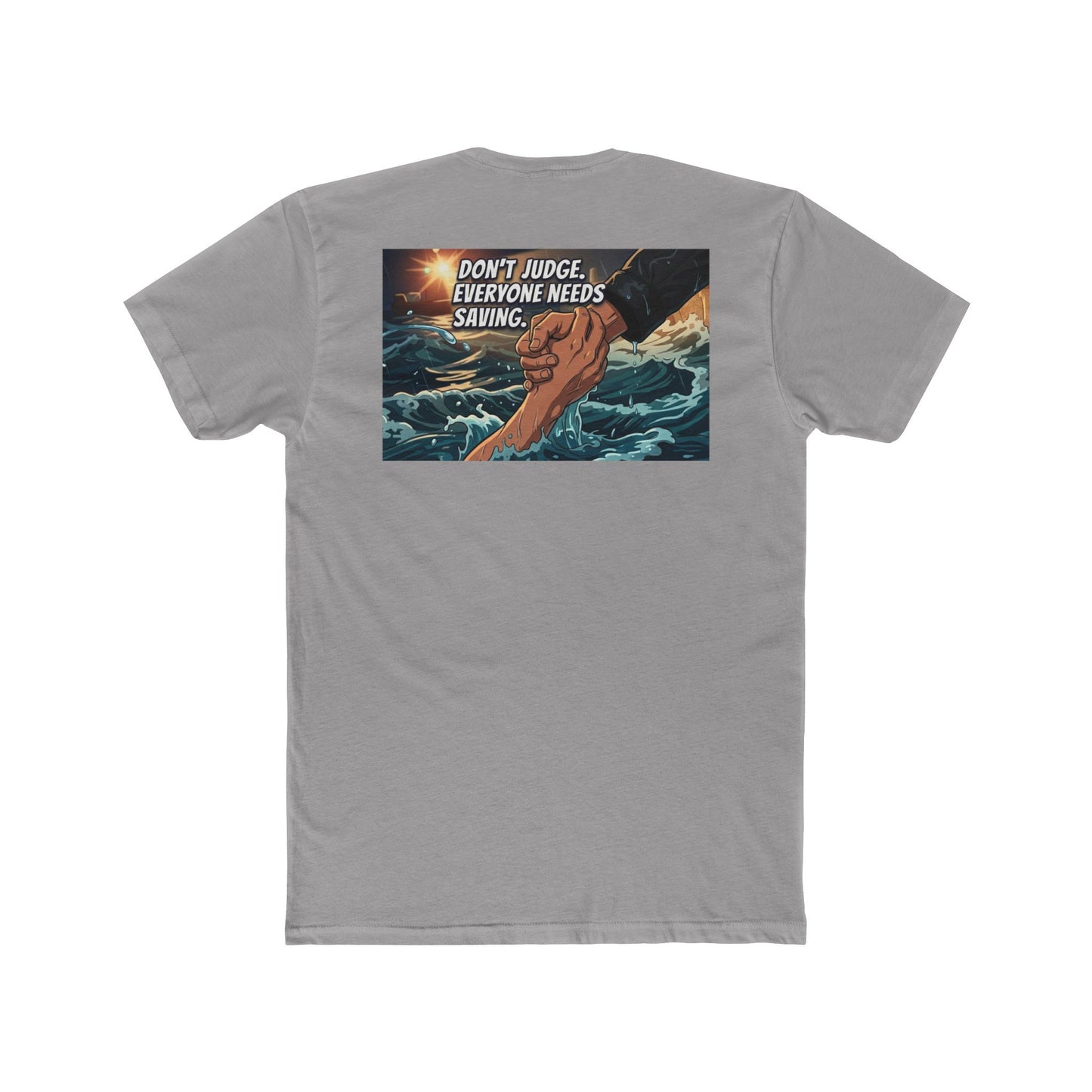Crew Tee – "Don’t Judge, Everyone Needs Saving" Rescue Hands Graphic
